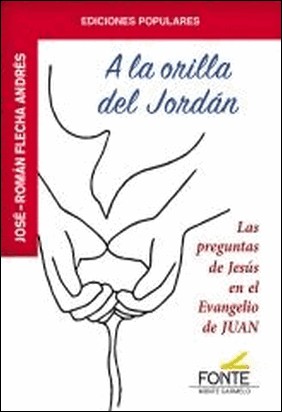 A LA ORILLA DEL JORDÁN de José Román Flecha Andrés