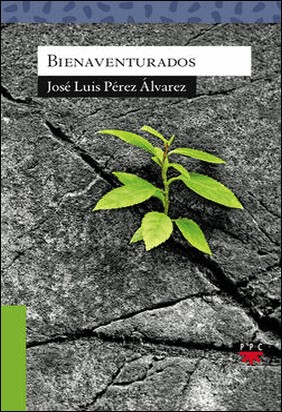 BIENAVENTURADOS de José Luis Pérez Álvarez