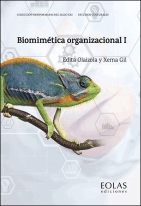 BIOMIMÉTICA ORGANIZACIONAL I de José Luis Olaizola