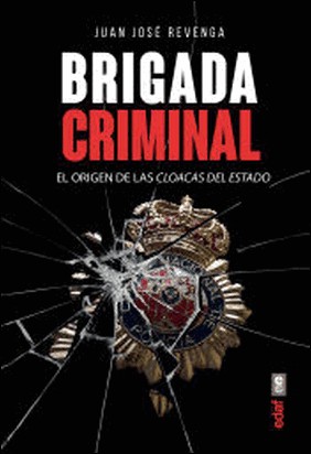 BRIGADA CRIMINAL de Juan José Revenga