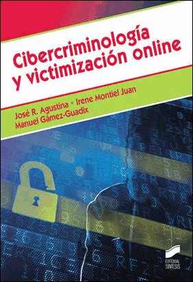CIBERCRIMINOLOGIA Y VICTIMIZACION ONLINE de José R. Agustina Sanllehí