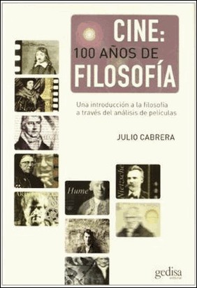 CINE 100 AÑOS DE FILOSOFIA de Julio Cabrera