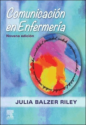 COMUNICACIÓN EN ENFERMERÍA (9ª ED.) de Julia Balzer Riley