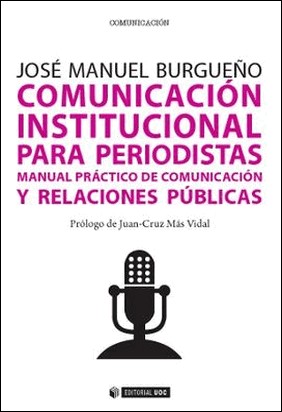 COMUNICACIÓN INSTITUCIONAL PARA PERIODISTAS de Jose Manuel Burgueño Muñoz