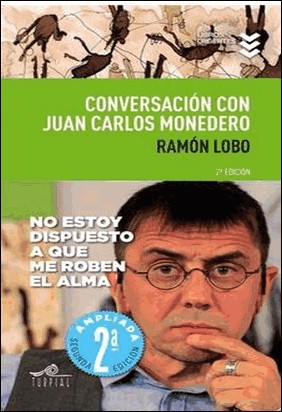 CONVERSACIÓN CON JUAN CARLOS MONEDERO de Juan Carlos Monedero