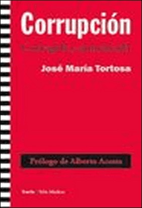 CORRUPCIÓN. CORREGIDA Y AUMENTADA de Jose Maria Tortosa