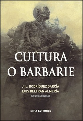 CULTURA O BARBARIE de José Luis Rodríguez García