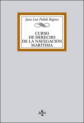 CURSO DE DERECHO DE LA NAVEGACIÓN MARÍTIMA de Juan Luis Pulido Begines