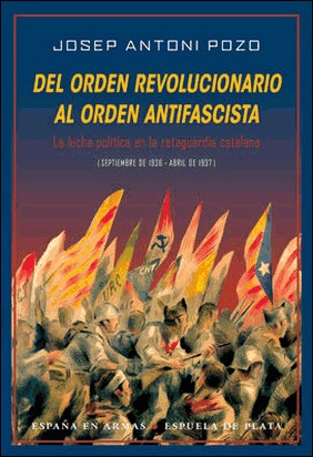 DEL ORDEN REVOLUCIONARIO AL ORDEN ANTIFASCISTA de Josep Antoni Pozo Gonzalez
