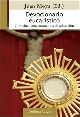 DEVOCIONARIO EUCARÍSTICO de Juan (Ed.) Moya