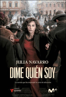DIME QUIEN SOY (EDICION SERIE TV) de Julia Navarro
