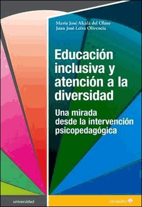 EDUCACIÓN INCLUSIVA Y ATENCIÓN A LA DIVERSIDAD de Juan Jose Leiva Olivencia