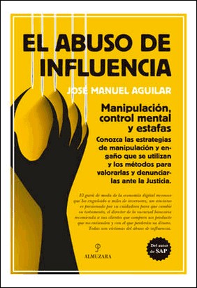 EL ABUSO DE INFLUENCIA de José Manuel Aguilar