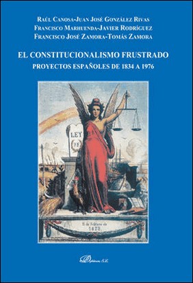 EL CONSTITUCIONALISMO FRUSTRADO de Juan Jose Gonzalez Rivas