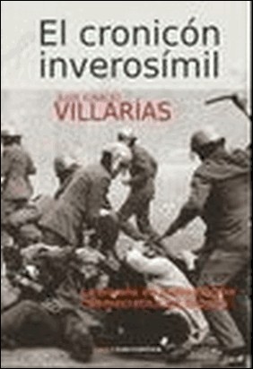 EL CRONICÓN INVEROSÍMIL de Juan Ignacio Villarías