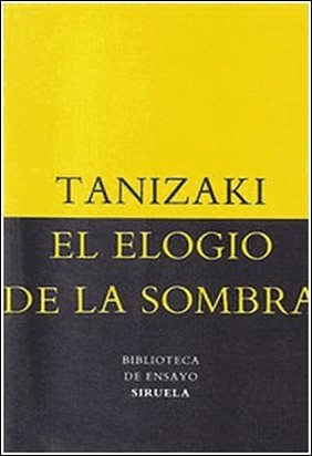 EL ELOGIO DE LA SOMBRA de Junichiró Tanizaki