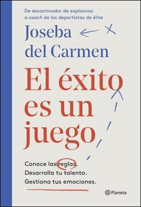 EL EXITO ES UN JUEGO de Joseba Del Carmen