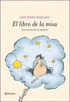 EL LIBRO DE LA MISA de José Pedro Manglano