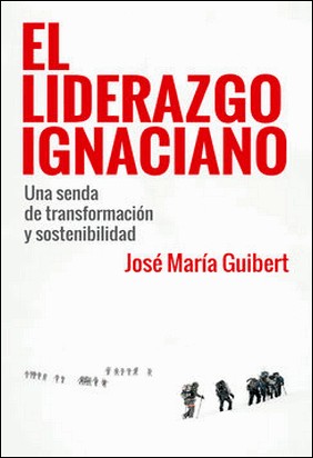 EL LIDERAZGO IGNACIANO de José María ( Sj ) Guibert