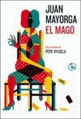 EL MAGO de Juan Mayorga