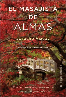 EL MASAJISTA DE ALMAS de Josecho Vizcay Eraso