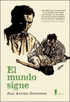 EL MUNDO SIGUE de Juan Antonio De Zunzunegui