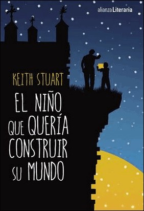 EL NIÑO QUE QUERÍA CONSTRUIR SU MUNDO de Keith Stuart