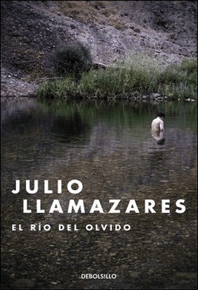 EL RIO DEL OLVIDO de Julio Llamazares