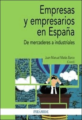 EMPRESAS Y EMPRESARIOS EN ESPAÑA de Juan Manuel Matés Barco