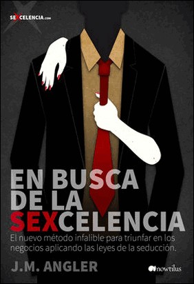 EN BUSCA DE LA SEXCELENCIA de Josep Maria Angler