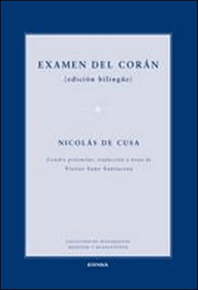 EXÁMEN DEL CORÁN (ED. BILINGÜE) de Juan De Cusa Ramos