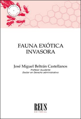 FAUNA EXÓTICA INVASORA de Jose Miguel Beltran Castellanos