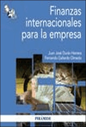 FINANZAS INTERNACIONALES PARA LA EMPRESA de Juan José Durán Herrera