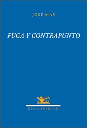 FUGA Y CONTRAPUNTO de José Mas