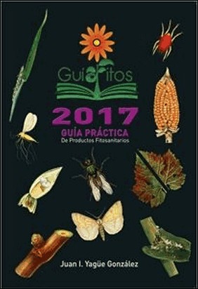 GUIA PRACTICA 2017 PRODUCTOS FITOSANITARIOS de Juan I. Yague Gonzalez