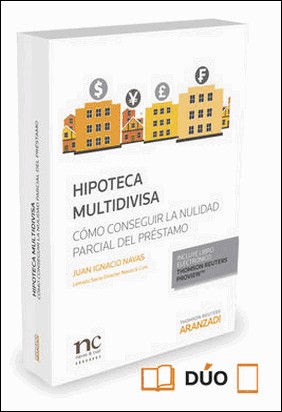 HIPOTECA MULTIDIVISA (PAPEL + E-BOOK) de Juan Ignacio Navas