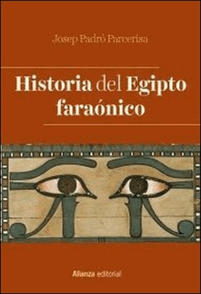HISTORIA DEL EGIPTO FARAONICO de Josep Padro Parcerisa