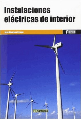 INSTALACIONES ELECTRICAS DE INTERIOR de Juan José Manzano Orrego