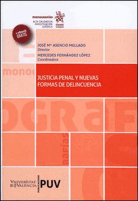 JUSTICIA PENAL Y NUEVAS FORMAS DE DELINCUENCIA de José María Asencio Mellado
