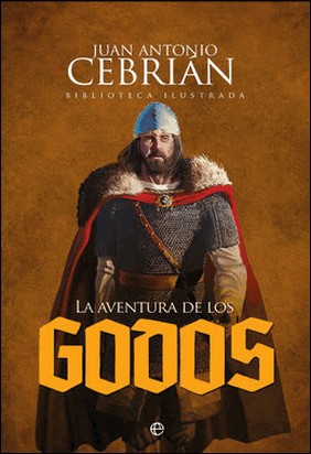 LA AVENTURA DE LOS GODOS de Juan Antonio Cebrián