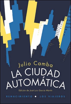 LA CIUDAD AUTOMÁTICA de Julio Camba