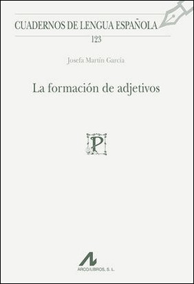 LA FORMACION DE ADJETIVOS de Josefa Martín García