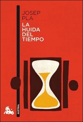 LA HUIDA DEL TIEMPO de Josep Pla