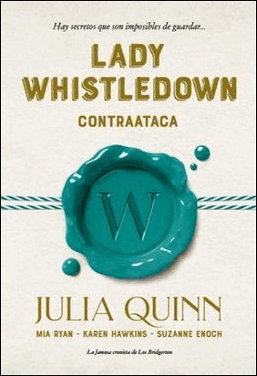 LADY WHISTLEDOWN CONTRAATACA de Julia Quinn