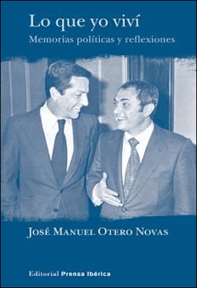 LO QUE YO VIVÍ de José Manuel Otero Novas