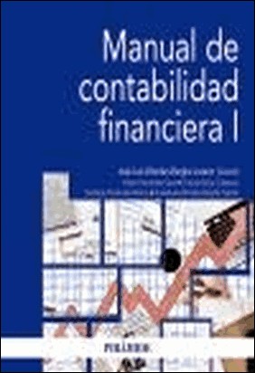 MANUAL DE CONTABILIDAD FINANCIERA I de José Luis Wanden-Berghe