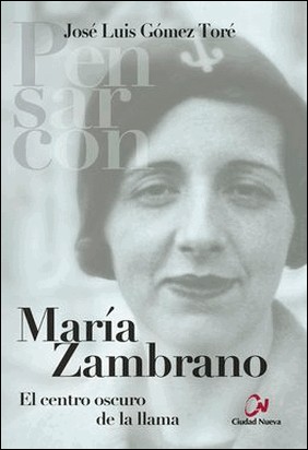 MARÍA ZAMBRANO de José Luis Gómez Toré