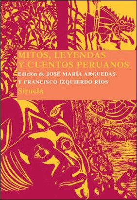 MITOS, LEYENDAS Y CUENTOS PERUANOS de José María Arguedas