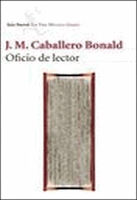 OFICIO DE LECTOR de José Manuel Caballero Bonald