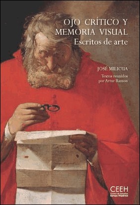 OJO CRÍTICO Y MEMORIA VISUAL. ESCRITOS DE ARTE de Jose Milicua Illarramendi